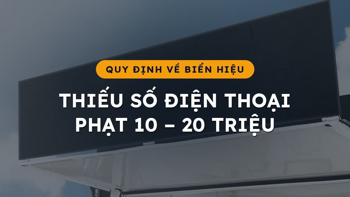 Biển hiệu công ty thiếu số điện thoại có thể bị phạt 10 – 20 triệu đồng